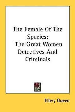 portada the female of the species: the great women detectives and criminals (en Inglés)