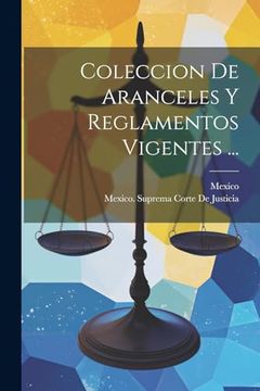 portada Coleccion de Aranceles y Reglamentos Vigentes. (in Spanish)