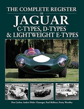 portada The Complete Register of Jaguar C-Types, D-Types and Lightweight E-Types (en Inglés)