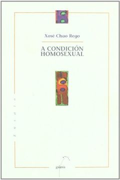 portada A Condición Homosexual (Ensaio) (en Gallego)