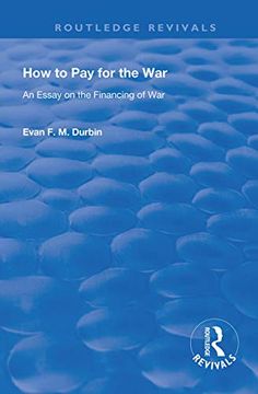 portada How to pay for the War: An Essay on the Financing of war (Routledge Revivals) 