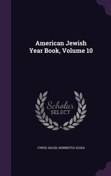 portada American Jewish Year Book, Volume 10 (in English)
