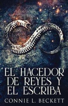 portada El Hacedor de Reyes y el Escriba (in Spanish)