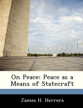 portada on peace: peace as a means of statecraft (en Inglés)