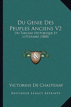 portada Du Genie Des Peuples Anciens V2: Ou Tableau Historique Et Litteraire (1808) (in French)
