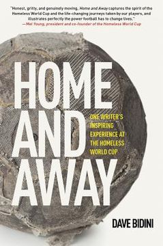 portada Home and Away: One Writer's Inspiring Experience at the Homeless World Cup (en Inglés)
