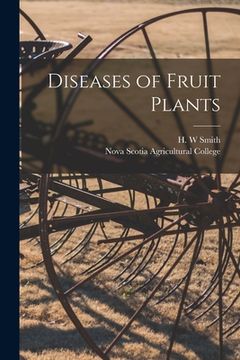 portada Diseases of Fruit Plants [microform] (en Inglés)