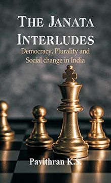portada The Janata Interludes: Democracy, Plurality and Social Change in India (en Inglés)