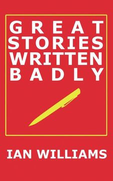 portada Great Stories Written Badly (en Inglés)