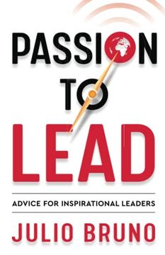 portada Passion to Lead: Advice for Inspirational Leaders (en Inglés)