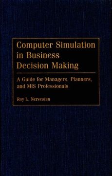 portada computer simulation in business decision making: a guide for managers, planners, and mis professionals
