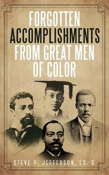 portada Forgotten Accomplishments from Great Men of Color: Great Men of Color (en Inglés)