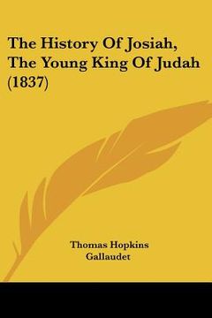 portada the history of josiah, the young king of judah (1837) (in English)
