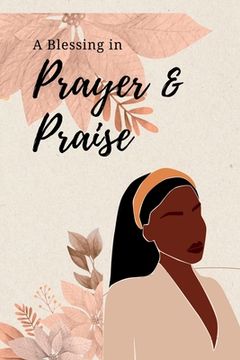 portada A Blessing in Prayer & Praise (en Inglés)