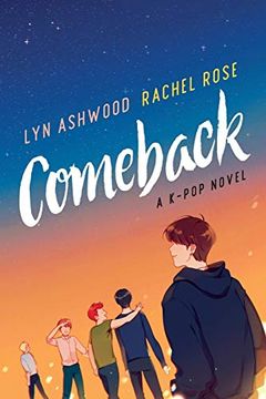 portada Comeback: A K-Pop Novel: 1 (Neon) (en Inglés)