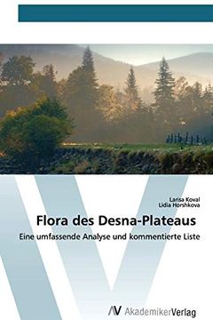 portada Flora des Desna-Plateaus: Eine Umfassende Analyse und Kommentierte Liste (en Alemán)