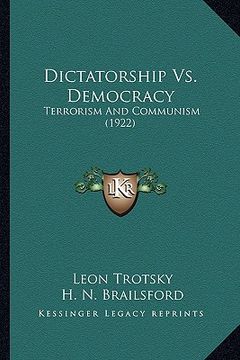portada dictatorship vs. democracy: terrorism and communism (1922) (en Inglés)