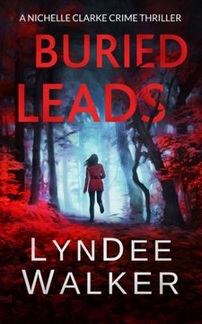 portada Buried Leads: A Nichelle Clarke Crime Thriller (en Inglés)
