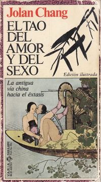 portada El tao del Amor y el Sexo. La Antigua vía China Hacia el Éxtasis