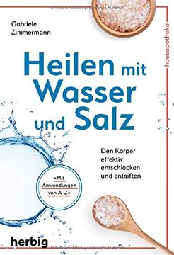 portada Heilen mit Wasser und Salz: Den Körper Effektiv Entschlacken und Entgiften (in German)