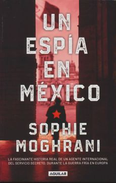 portada Un Espia en Mexico