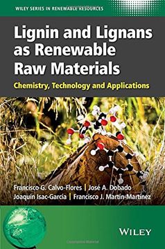 portada Lignin and Lignans as Renewable Raw Materials: Chemistry, Technology and Applications (Wiley Series in Renewable Resource)