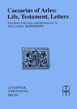 portada Caesarius of Arles: Life, Testament, Letters (en Inglés)