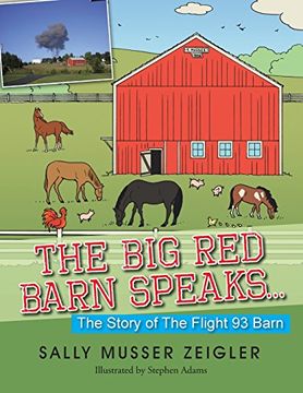 portada The Big Red Barn Speaks...: The Story of the Flight 93 Barn (in English)