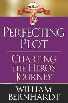 portada Perfecting Plot: Charting the Hero's Journey (in English)