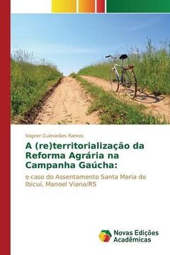 portada A (re)territorialização da Reforma Agrária na Campanha Gaúcha