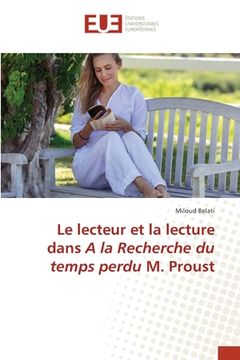 portada Le lecteur et la lecture dans A la Recherche du temps perdu M. Proust (en Francés)
