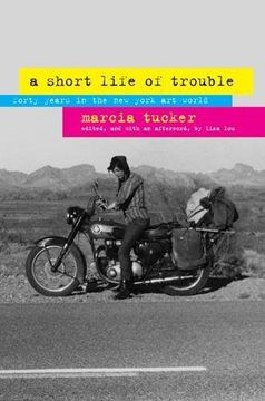 portada A Short Life of Trouble: Forty Years in the new York art World (en Inglés)