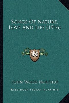 portada songs of nature, love and life (1916) (en Inglés)