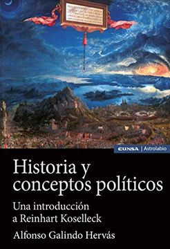 portada Historia y Conceptos Políticos: Una Introducción a Reinhart Koselleck