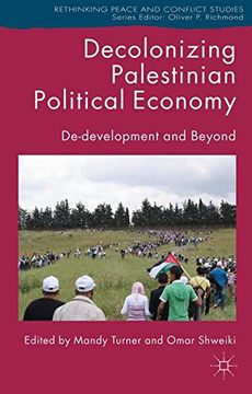 portada Decolonizing Palestinian Political Economy (Rethinking Peace and Conflict Studies)