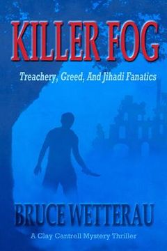 portada Killer Fog: Treachery, Greed, And Jihadi Fanatics (en Inglés)