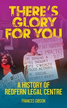 portada There's Glory For You: A history of Redfern Legal Centre (in English)