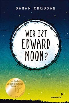 portada Wer ist Edward Moon? - Ausgezeichnet mit dem Deutschen Jugendliteraturpreises 2020 (en Alemán)