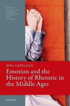 portada Emotion and the History of Rhetoric in the Middle Ages (Oxford Studies in Medieval Literature and Culture) 