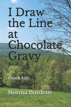 portada I Draw the Line at Chocolate Gravy (en Inglés)