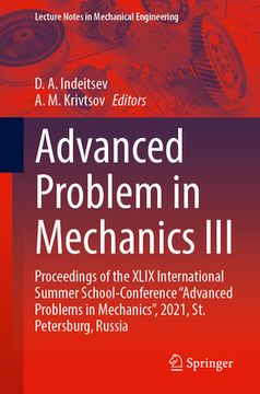 portada Advanced Problem in Mechanics III: Proceedings of the XLIX International Summer School-Conference "Advanced Problems in Mechanics", 2021, St. Petersbu (en Inglés)