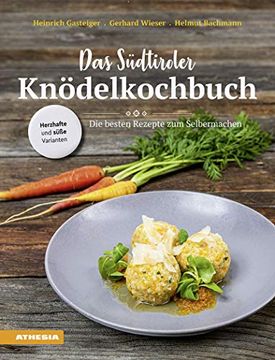 portada Das Südtiroler Knödelkochbuch: Die Besten Rezepte zum Selbermachen von den Kochprofis (en Alemán)