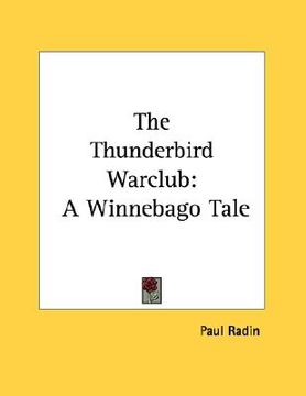portada the thunderbird warclub: a winnebago tale (en Inglés)