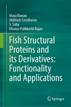 portada Fish Structural Proteins and Its Derivatives: Functionality and Applications (en Inglés)