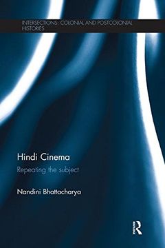 portada Hindi Cinema: Repeating the Subject (Intersections: Colonial and Postcolonial Histories)