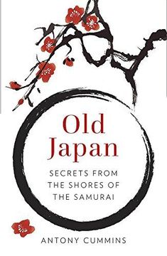 portada Old Japan: Secrets From the Shores of the Samurai (en Inglés)