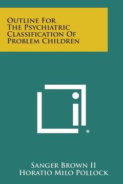 portada outline for the psychiatric classification of problem children