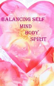 portada balancing self: mind, body and spirit (en Inglés)