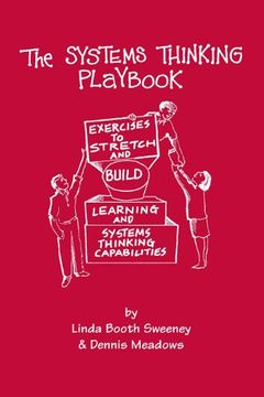 portada The Systems Thinking Playbook: Exercises to Stretch and Build Learning and Systems Thinking Capabilities 