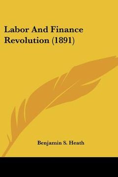 portada labor and finance revolution (1891) (en Inglés)